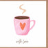 Card - With Love Coffee