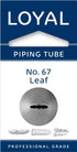 Loyal Piping Tip - No.67 Leaf