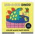 Mudpuppy Rub-a-dub Dinos! Color Magic Bath Book 