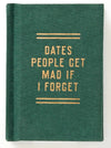 Tiny Dates People Get Mad If I Forget